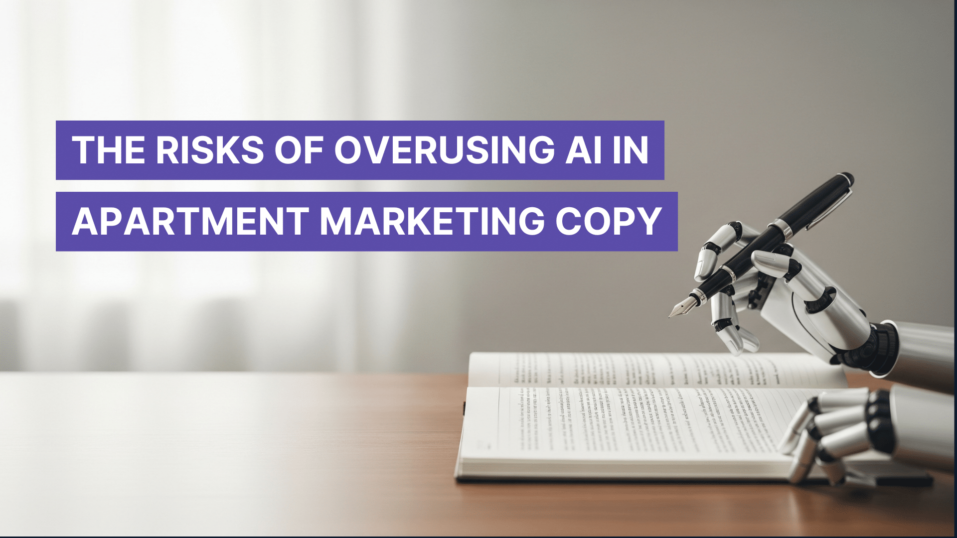 The Risks of Overusing AI in Apartment Marketing Copy