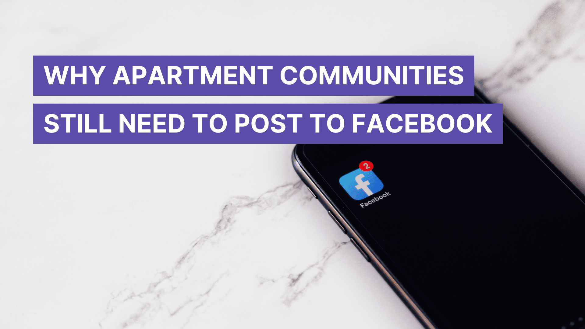 Why Apartment Communities Still Need to Post to Facebook